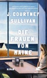Die Frauen von Maine - J. Courtney Sullivan - 9783608989175