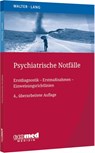 Psychiatrische Notfälle - Marc Walter ; Undine Lang - 9783609106427