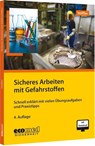 Sicheres Arbeiten mit Gefahrstoffen - Birgit Stöffler - 9783609690926