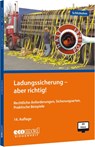 Ladungssicherung - aber richtig! - Wolfgang Schlobohm - 9783609692197