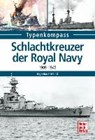 Schlachtkreuzer der Royal Navy - BAUERNFEIND,  Ingo - 9783613038257