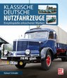 Klassische Deutsche Nutzfahrzeuge - SCHRADER,  Halwart - 9783613042858