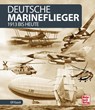 Deutsche Marineflieger - Ulf Kaack - 9783613043541
