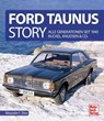 Ford Taunus Story - Alexander F. Storz - 9783613044395