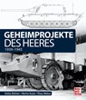 Geheimprojekte des Heeres - Martin Kaule ; Stefan Büttner ; Klaus Mebus - 9783613044531