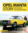 Opel Manta Story - Alexander F. Storz - 9783613045439