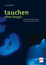 Tauchen ohne Angst. - Monika Rahimi - 9783613508828