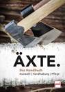 Äxte. - Oliver Lang ; Johannes Vogel ; Patricia Braun - 9783613508866