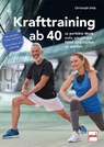 Krafttraining ab 40 - Christoph Delp - 9783613509559