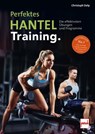 Perfektes Hanteltraining - Christoph Delp - 9783613509641
