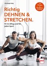 Richtig Dehnen & Stretchen - Christoph Delp - 9783613509962