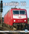 Baureihe 120 - Karl-Gerhard Haas - 9783613716162