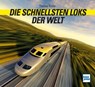 Die schnellsten Loks der Welt - Thomas Estler - 9783613716896