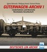 Güterwagen-Archiv 1 - Helmut Behrends ; Wolfgang Hensel ; Gerhard Wiedau - 9783613716933