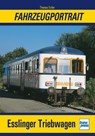 Fahrzeugportrait Esslinger Triebwagen - Thomas Estler - 9783613717718