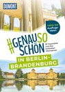 DuMont #genausoschön in Berlin-Brandenburg - Martina Schäfer - 9783616031576