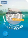 52 kleine & große Eskapaden in Deutschland - Wochenenden am Wasser - Sylvia Pollex ; Thomas Diehl ; Sarah Uhrig ; Andrea Lammert - 9783616110219