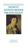 Dichtungen und Schriften zur Erfahrungsseelenkunde - Karl Philipp Moritz - 9783618680086