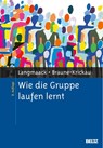 Wie die Gruppe laufen lernt - Barbara Langmaack ; Michael Braune-Krickau - 9783621276795