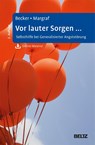 Vor lauter Sorgen ... - Eni Becker ; Jürgen Margraf - 9783621284028