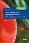 ... und ständig tickt die Selbstwertbombe - Harlich H. Stavemann - 9783621292689