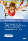 Therapieprogramm für Kinder mit hyperkinetischem und oppositionellem Problemverhalten THOP - Manfred Döpfner ; Stephanie Schürmann ; Jan Frölich - 9783621293686