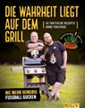 Die Wahrheit liegt auf dem Grill - Tim Ziegeweidt ; Sebastian Buchner - 9783625161059
