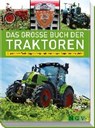 Das große Buch der Traktoren - DÖRFLINGER,  Michael - 9783625171676