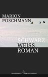 Schwarzweißroman - Marion Poschmann - 9783627001247