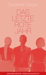 Das letzte rote Jahr - Susanne Gregor - 9783627002633