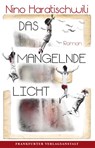 Das mangelnde Licht - Nino Haratischwili - 9783627002930
