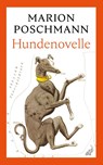 Hundenovelle - Marion Poschmann - 9783627003371