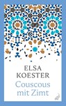Couscous mit Zimt - Elsa Koester - 9783627003395