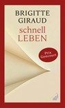 Schnell leben - Brigitte Giraud - 9783627003487