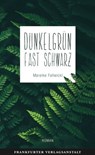 Dunkelgrün fast schwarz - Mareike Fallwickl - 9783627022587