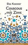 Couscous mit Zimt - Elsa Koester - 9783627022884