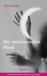 Der verschwundene Mond - Zoë Jenny - 9783627023065