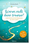 Warum nicht davon träumen? - Christine Rechl - 9783629006707