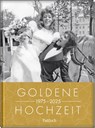 Goldene Hochzeit 1975 - 2025 - Neumann & Kamp Historische Projekte GbR - 9783629013576