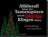 Allüberall hinter den Tannenspitzen sah ich blutige Klingen blitzen - Pattloch Verlag - 9783629015341