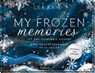 My Frozen Memories - Lea Kaib - 9783629015495