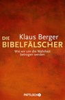 Die Bibelfälscher - Klaus Berger - 9783629021854