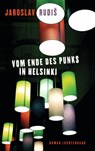 Vom Ende des Punks in Helsinki - Jaroslav Rudis - 9783630874319