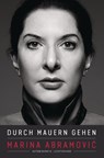 Durch Mauern gehen - Marina Abramovic - 9783630875002