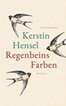 Regenbeins Farben - Kerstin Hensel - 9783630876016
