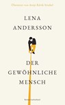 Der gewöhnliche Mensch - Lena Andersson - 9783630876092