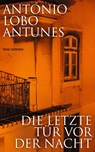 Die letzte Tür vor der Nacht - António Lobo Antunes - 9783630876283