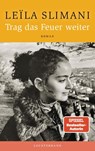 Trag das Feuer weiter - Leïla Slimani - 9783630876481