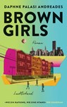 Brown Girls - Daphne Palasi Andreades - 9783630876771