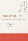 Winterrezepte aus dem Kollektiv - Louise Glück - 9783630876801